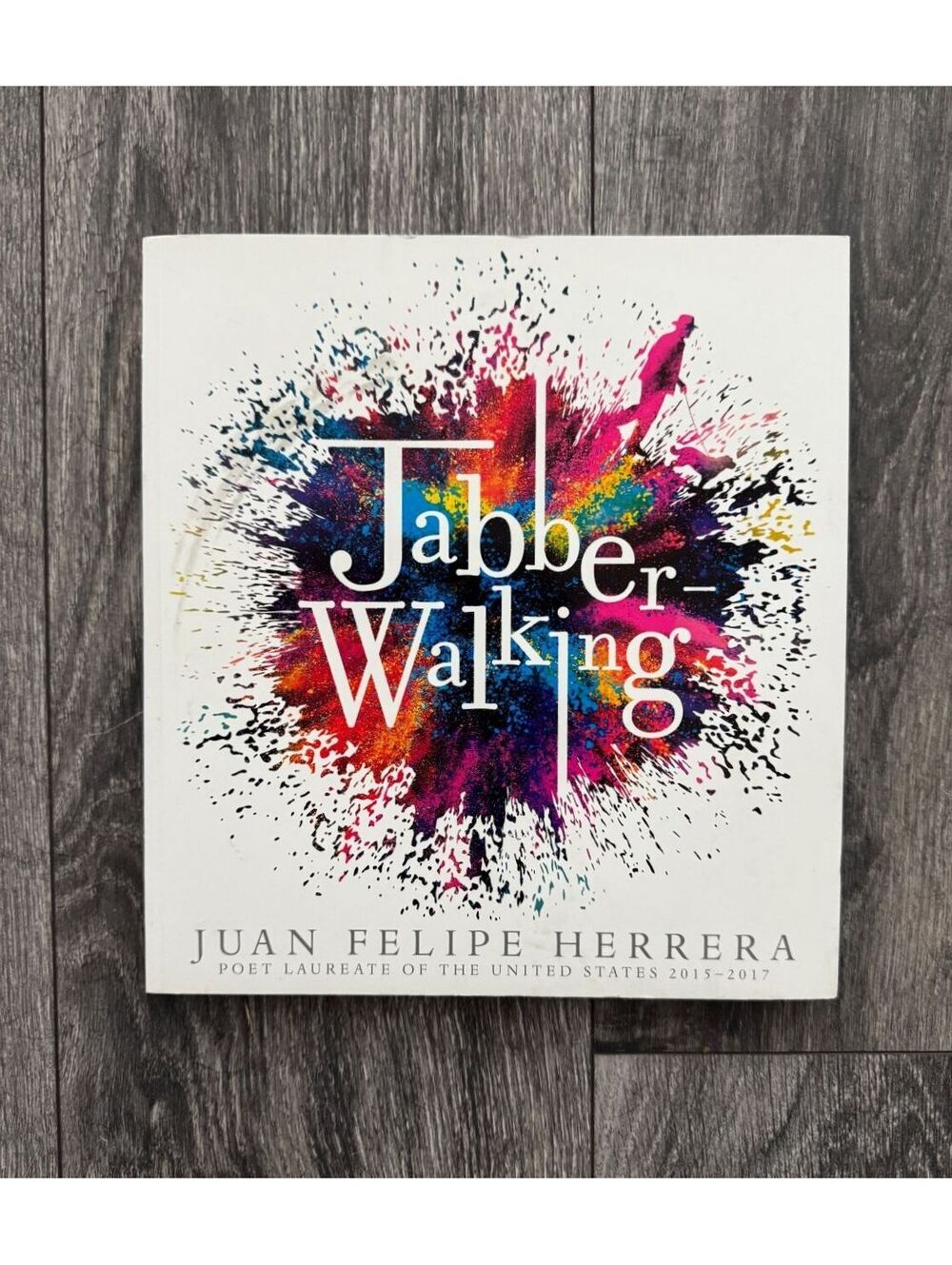 Jabberwalking Juan Felipe Herrera Poetry Creative Writing Kids Young Reader Book